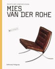 Mies Van Der Rohe: Objects and Furniture Design By Mies Van Der Rohe (Artist), Sandra Dachs (Editor), Laura Garcia Hintze (Editor) Cover Image