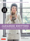 Japanese Knitting: Patterns for Sweaters, Scarves and More: Knits and Crochets for Experienced Needle Crafters (15 Knitting Patterns and 8 Crochet Pat By Michiyo, Gayle Roehm (Translator) Cover Image