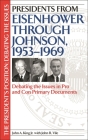Presidents from Eisenhower Through Johnson, 1953-1969: Debating the Issues in Pro and Con Primary Documents (President's Position: Debating the Issues) Cover Image