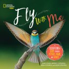 Fly with Me: A celebration of birds through pictures, poems, and stories Cover Image
