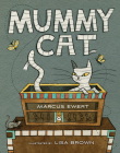 Mummy Cat By Marcus Ewert, Lisa Brown (Illustrator) Cover Image