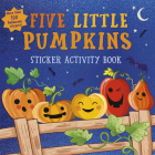 Five Little Pumpkins sticker activity book By Villetta Craven, Paula Bowles (Illustrator) Cover Image