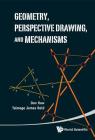 Geometry, Perspective Drawing, and Mechanisms Cover Image