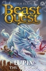 Beast Quest: Lupix the Ice Wolf: Series 31 Book 1 By Adam Blade Cover Image