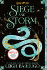 Siege and Storm (Grisha Trilogy #2) By Leigh Bardugo Cover Image