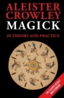Magick in Theory and Practice By Aleister Crowley Cover Image