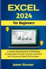 Excel 2024 For Beginners: A Step-by-Step Approach to Mastering Fundamental Formula, Function and Chart with Simple and Real-Life Examples. Cover Image