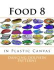 Food 8: in Plastic Canvas Cover Image