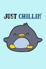 Just Chillin': Funny Penguin Pun Notebook By Precious Penguin Productions Cover Image