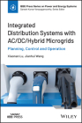 Integrated Distribution Systems with Ac/DC/Hybrid Microgrids: Planning, Control and Operation By Xiaonan Lu, Jianhui Wang Cover Image