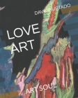 Love Art: Art Soul By David Hurtado Cover Image