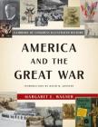 America and the Great War: A Library of Congress Illustrated History Cover Image