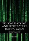 Ethical Hacking and Penetration Testing Guide Cover Image