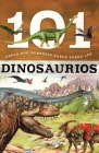 Dinosaurios: 101 Cosas Que Deberias Saber Sobre Los ( Dinosaurs: 101 Facts ) By Editor Cover Image
