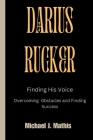 Darius Rucker: Finding His Voice - Overcoming Obstacle and Finding Success Cover Image