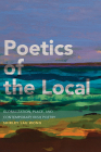 Poetics of the Local: Globalization, Place, and Contemporary Irish Poetry By Shirley Lau Wong Cover Image