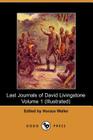 The Last Journals of David Livingstone, Volume I By Horace Waller (Editor) Cover Image