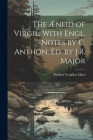 The Æneïd of Virgil, With Engl. Notes by C. Anthon, Ed. by J.R. Major Cover Image