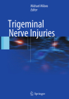 Trigeminal Nerve Injuries By Michael Miloro (Editor) Cover Image