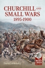 Churchill and Small Wars, 1895-1900 By David Jablonsky Cover Image