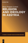 Religion and Ideology in Assyria (Studies in Ancient Near Eastern Records (Saner) #6) By Beate Pongratz-Leisten Cover Image