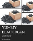 365 Yummy Black Bean Recipes: A Yummy Black Bean Cookbook from the Heart! By Kathy Hesse Cover Image