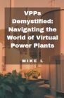 VPPs Demystified: Navigating the World of Virtual Power Plants Cover Image