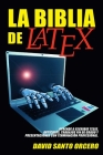 La Biblia de LaTeX By David Santo Orcero Cover Image