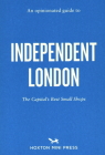 An Opinionated Guide to Independent London By Imogen Lepere (Text by (Art/Photo Books)), Lesley Lau (Photographer) Cover Image