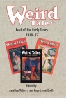 Weird Tales: Best of the Early Years 1926-27 By H. P. Lovecraft, Jonathan Maberry (Foreword by), Kaye Lynne Booth (Editor) Cover Image