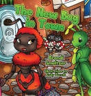 The New Bug in Town By Brandi Smeltzer, Emily Zieroth (Illustrator) Cover Image