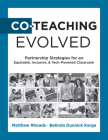 Co-Teaching Evolved: Partnership Strategies for an Equitable, Inclusive, and Tech-Powered Classroom (Create Collaborative Co-Teaching Partn By Matthew Rhoads, Belinda Dunnick Karge Cover Image