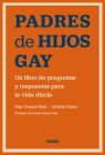 Padres de Hijos Gay.: Un libro de preguntas y respuestas para la vida diaria By Kristin Russo, Dan Owens-Reid Cover Image