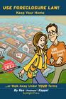 Use Foreclosure Law!: Second Edition - 2012 By Ken "postman" Kappel Cover Image