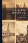 Leben in der Alten Welt. Cover Image