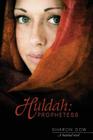 Huldah: Prophetess: A Historical Novel By Sharon Dow Cover Image