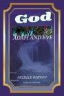 God Adam and Eve By Michele Watson, Natalie Marino (Illustrator) Cover Image