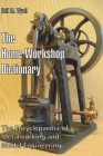The Home Workshop Dictionary: The Encyclopaedia of Metalworking and Model Engineering By Neil M. Wyatt Cover Image