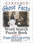Circle It, Ghost Facts, Word Search, Puzzle Book By Lowry Global Media LLC, Maria Schumacher Cover Image