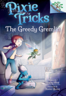 The Greedy Gremlin: A Branches Book (Pixie Tricks #2) (Library Edition) By Tracey West, Xavier Bonet (Illustrator) Cover Image