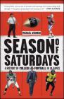 Season of Saturdays: A History of College Football in 14 Games Cover Image