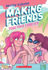 Making Friends: Together Forever: A Graphic Novel (Making Friends #4) By Kristen Gudsnuk, Kristen Gudsnuk (Illustrator) Cover Image