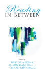 Reading In-Between By Néstor Medina (Editor), Alison Hari-Singh (Editor), Hyeran Kim-Cragg (Editor) Cover Image
