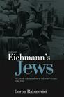Eichmann's Jews: The Jewish Administration of Holocaust Vienna, 1938-1945 Cover Image