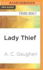 Lady Thief (Scarlet #2) By A. C. Gaughen, Helen Stern (Read by) Cover Image