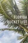 Florida Bucket List: Novelty Bucket List Themed Notebook By Mayer Lewis Cover Image