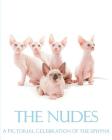 The Nudes - A Pictorial Celebration of the Sphynx By Chanel Jennifer Bevell Cover Image
