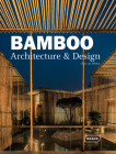 Bamboo Architecture & Design By Chris Van Uffelen Cover Image