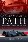 A Champion's Path: Race Team Strategies for Business Cover Image
