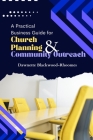 A Practical Business Guide for Church Planning & Community Outreach Cover Image